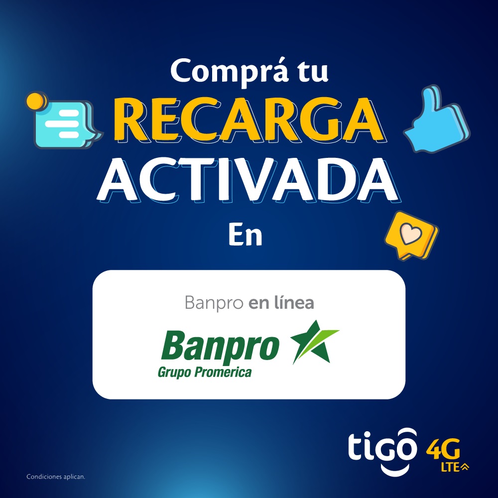 Adquiere tus Recargas Activadas de Tigo Nicaragua en línea a través de Banpro